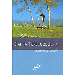 Livro : Meditando com Santa Teresa de Jesus - Roteiro para um Mês é bom? Vale a pena?