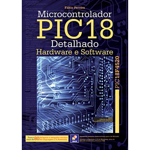 Livro - Microcontrolador PIC18 Detalhado - Hardware e Software é bom? Vale a pena?