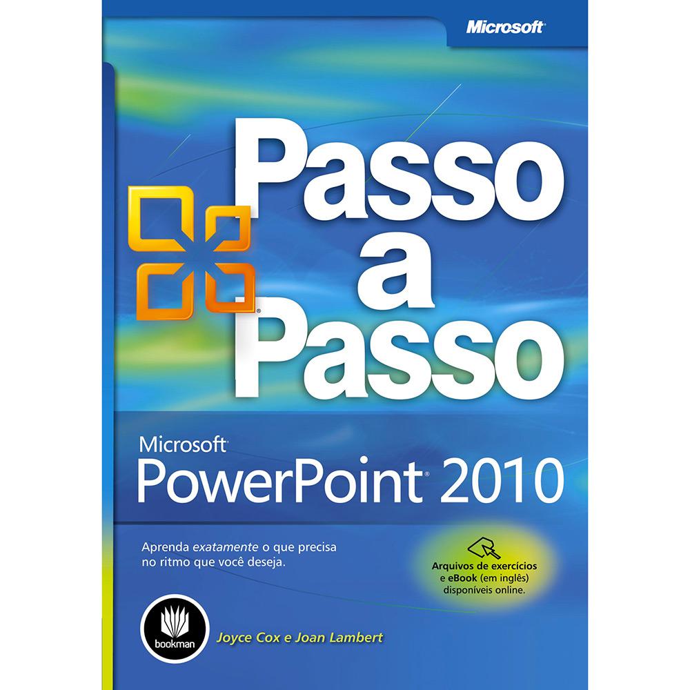 Livro - Microsoft Powerpoint 2010 Passo a Passo - Série Microsoft é bom? Vale a pena?