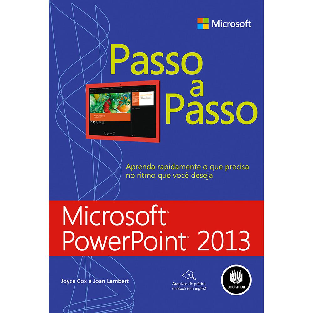 Livro - Microsoft PowerPoint 2013: Passo a Passo é bom? Vale a pena?