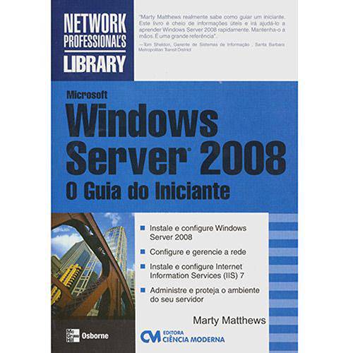 Livro - Microsoft Windows Server 2008 - o Guia do Iniciante é bom? Vale a pena?