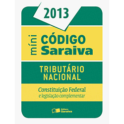 Livro - Míni Código Saraiva 2013: Tributário Nacional, Constituição Federal e Legislação Complementar é bom? Vale a pena?