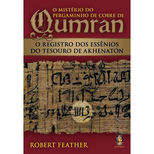 Livro - Mistério do Pergaminho de Cobre de Qumran, o - o Registro dos Essênios do Tesouro de Akhenaton é bom? Vale a pena?