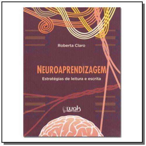 Livro - Neuroaprendizagem Estratégias de Leitura e Escrita - Wak é bom? Vale a pena?