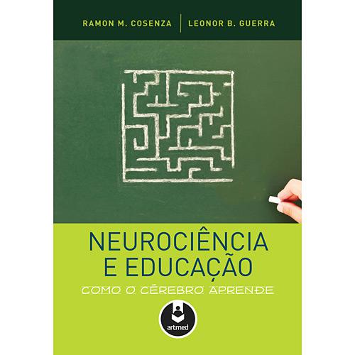 Livro - Neurociência e Educação - Como o Cérebro Aprende é bom? Vale a pena?
