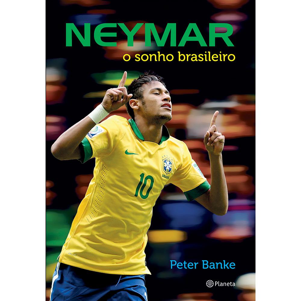 Livro - Neymar: O Sonho Brasileiro é bom? Vale a pena?