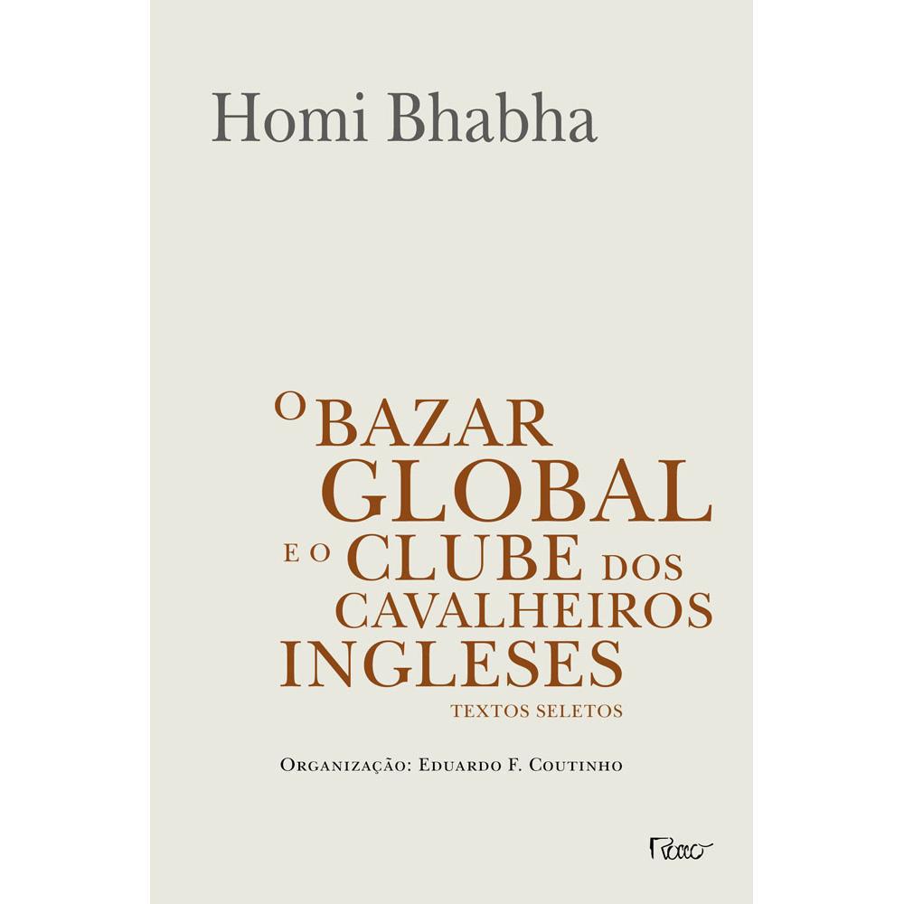 Livro - O Bazar Global E O Clube Dos Cavalheiros Ingleses - Textos Seletos é bom? Vale a pena?