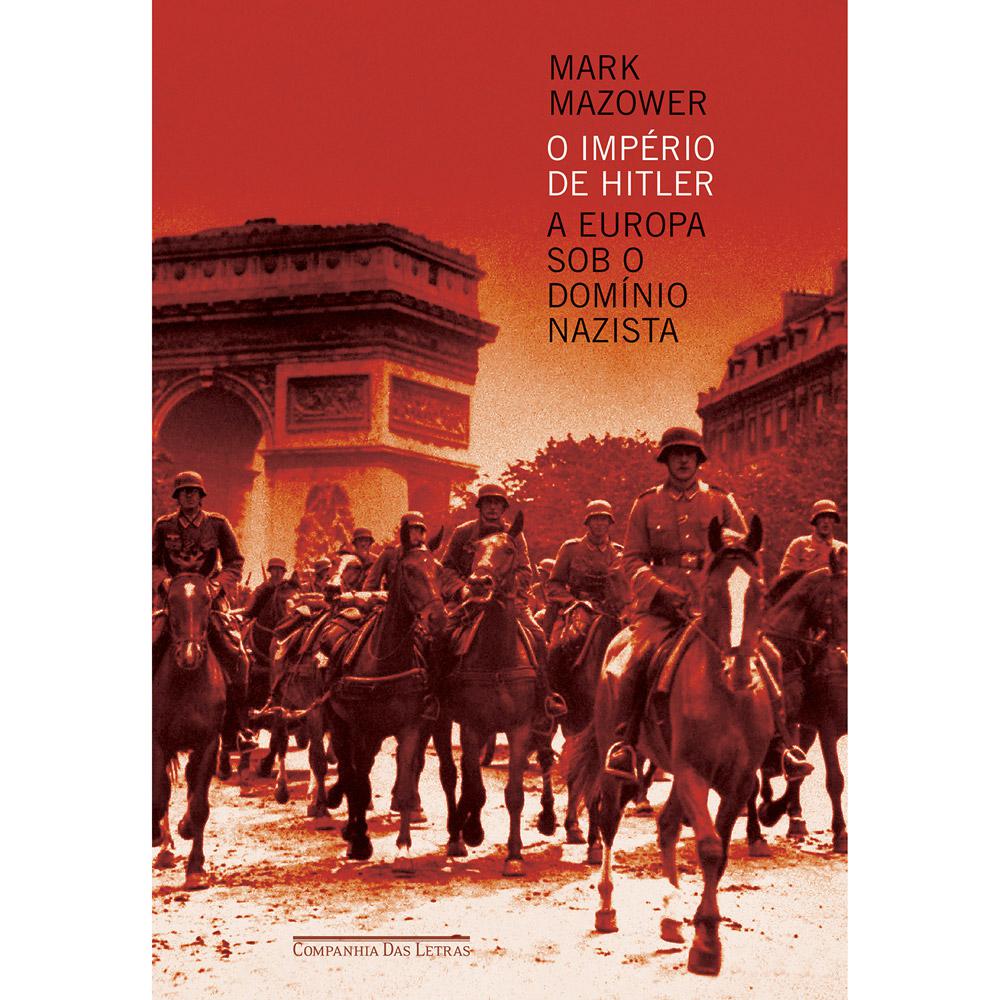 Livro - O Império de Hitler: A Europa Sob o Domínio Nazista é bom? Vale a pena?