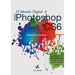 Livro - o Mundo Digital: Adobe Photoshop CS6 é bom? Vale a pena?