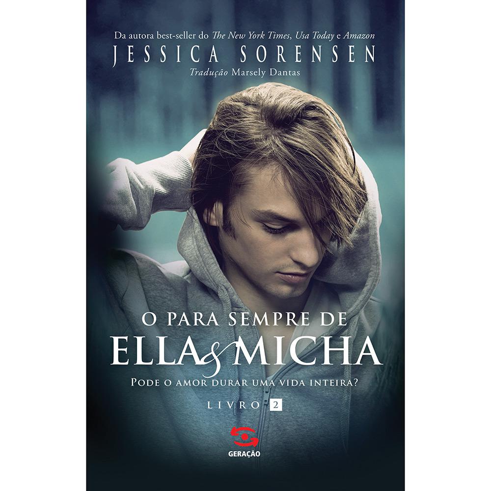 Livro - O Para Sempre de Ella e Micha: Pode o Amor Durar uma Vida Inteira? - Vol. 2 é bom? Vale a pena?