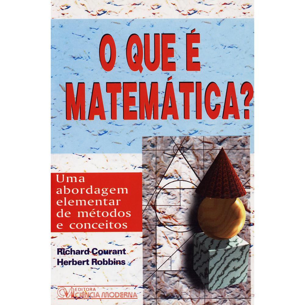 Livro - O Que é Matemática? Uma Abordagem Elementar de Métodos e Conceitos é bom? Vale a pena?
