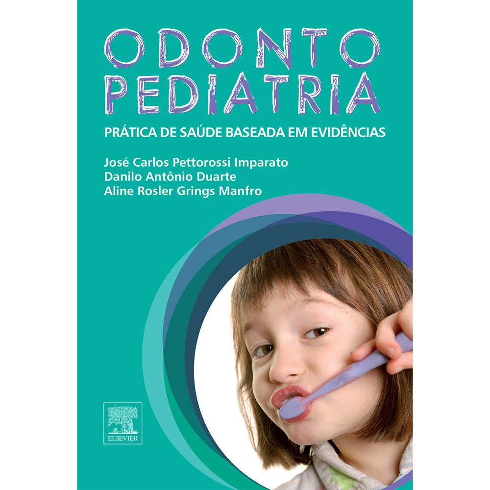 Livro - Odontopediatria: Prática de Saúde Baseada Em Evidências é bom? Vale a pena?