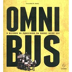 Livro - Omnibus : A História da Publicidade em Ônibus desde 1851 é bom? Vale a pena?