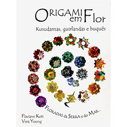Livro - Origami em Flor: Kusudamas, Guilandas e Buquês é bom? Vale a pena?