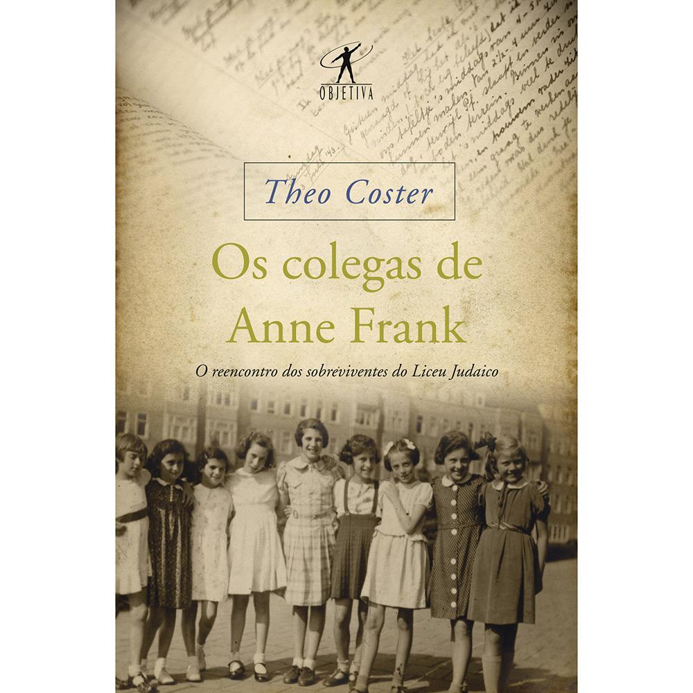 Livro - Os Colegas de Anne Frank: O Reencontro dos Sobreviventes do Liceu Judaico é bom? Vale a pena?