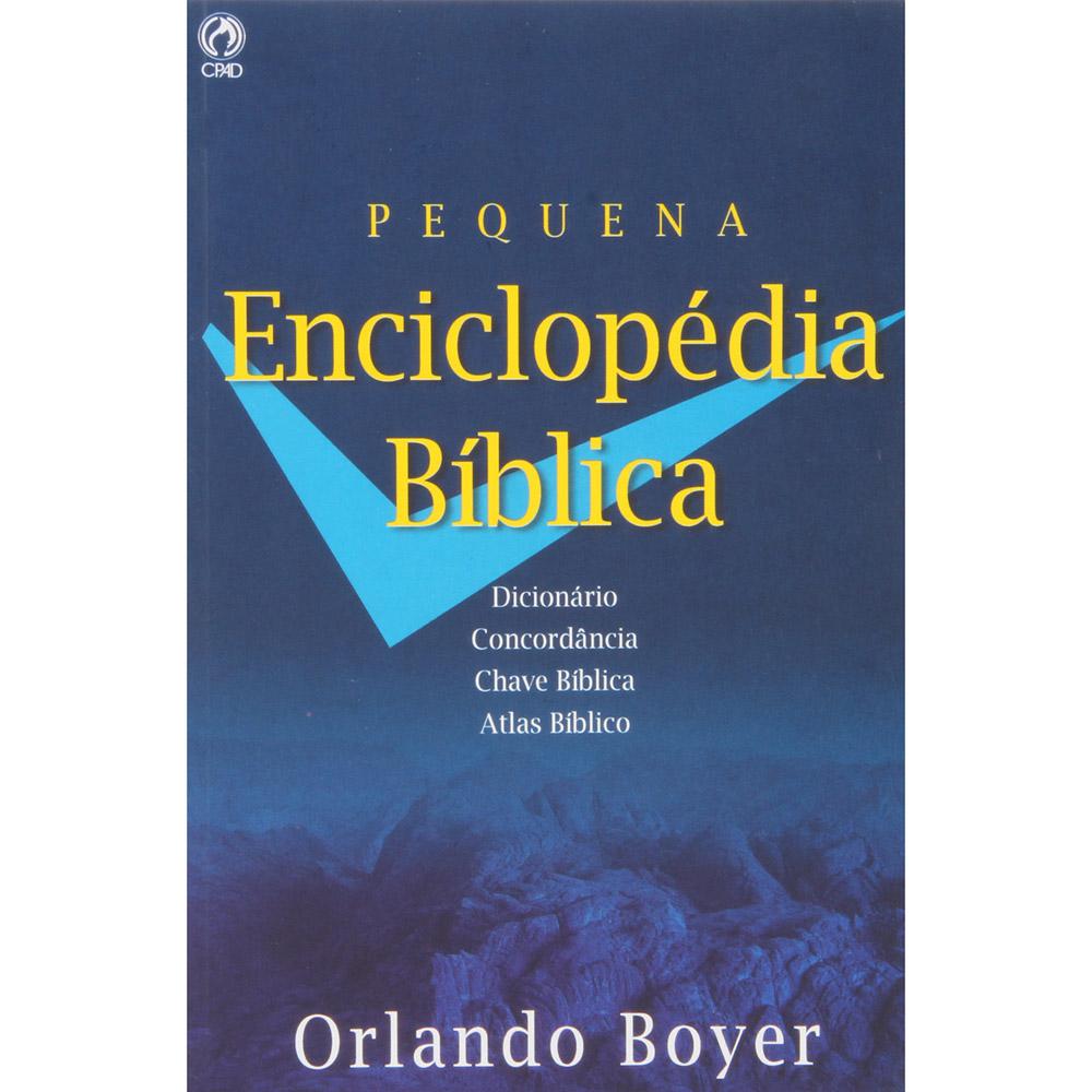 Livro - Pequena Enciclopédia Bíblica: Dicionário, Concordância, Chave Bíblica e Atlas Bíblico é bom? Vale a pena?