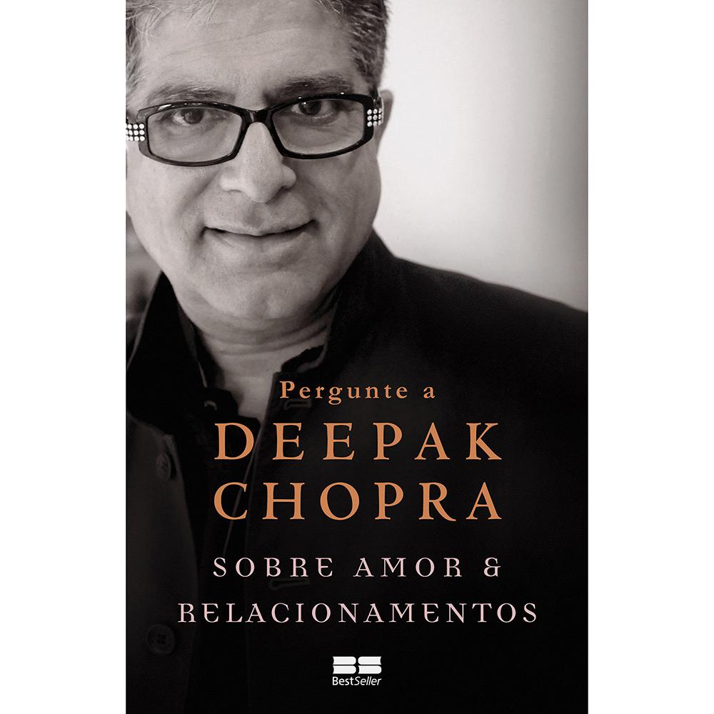 Livro - Pergunte a Deepak Chopra Sobre Amor e Relacionamentos é bom? Vale a pena?