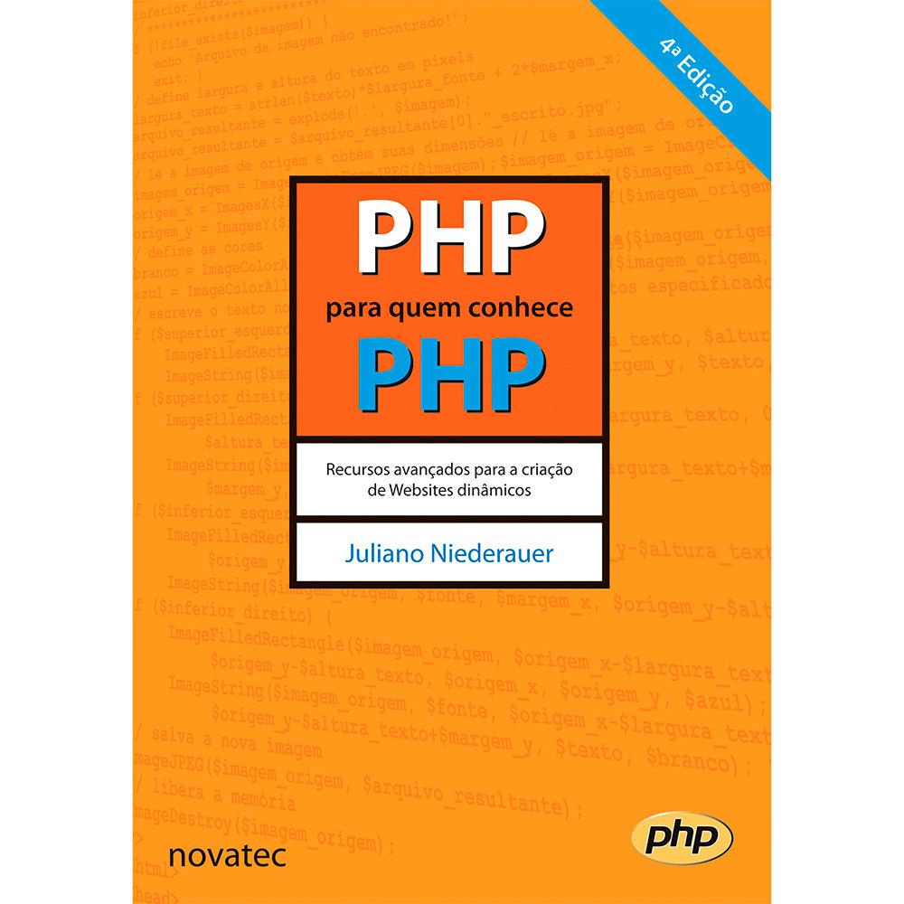 Livro - PHP para Quem Conhece PHP: Recursos Avançados para a Criação de Websites Dinâmicos é bom? Vale a pena?