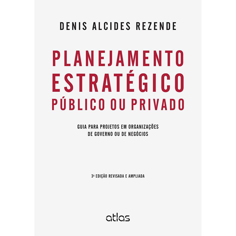 Livro - Planejamento Estratégico Público ou Privado é bom? Vale a pena?