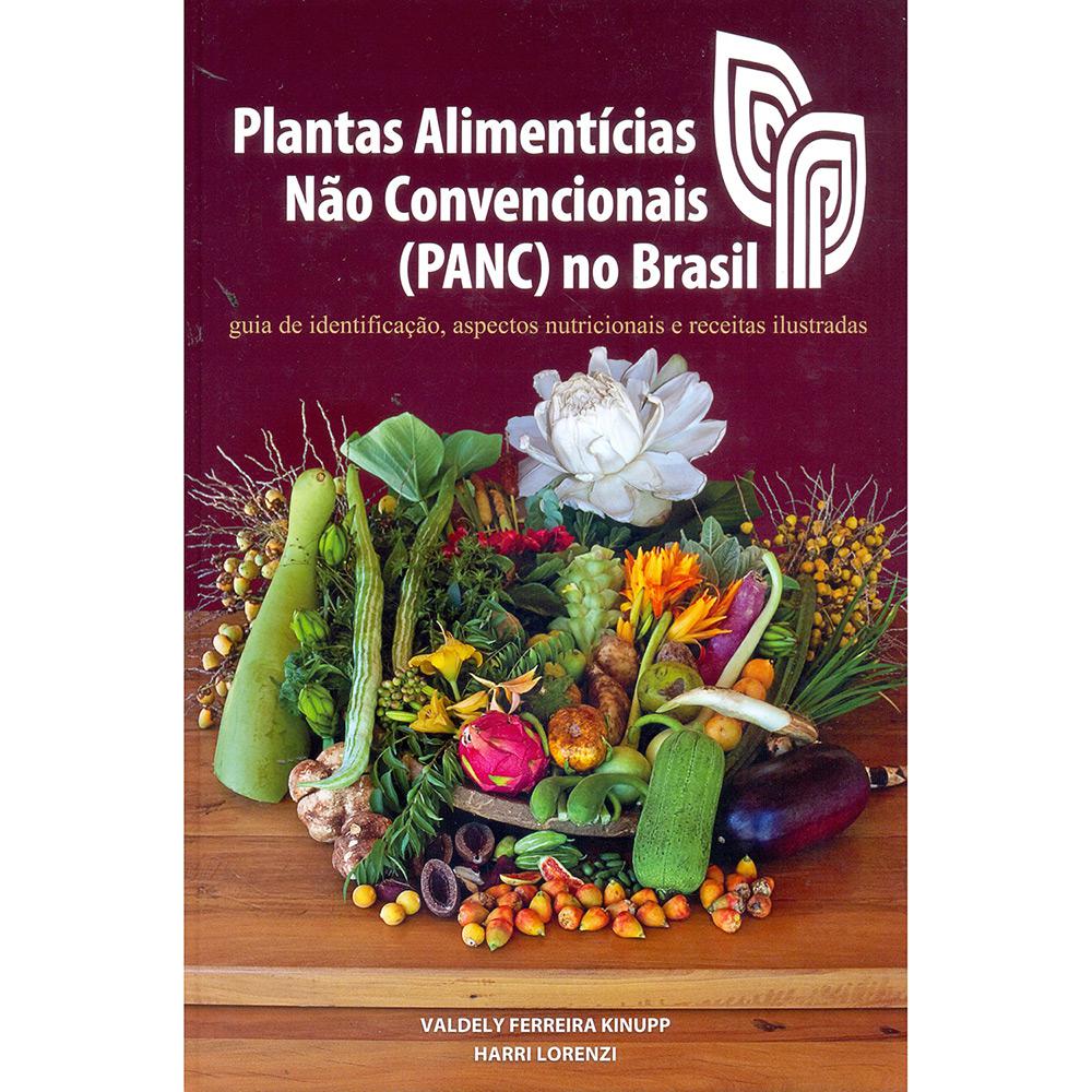 Livro - Plantas Alimentícias Não Convencionais (PANC) no Brasil: Guia de Identificação, Aspectos Nutricionais e Receitas Ilustradas é bom? Vale a pena?