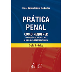 Livro - Prática Penal - Como Requerer do Inquérito Policial Até a Mais Alta Corte Brasileira é bom? Vale a pena?