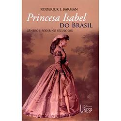 Livro - Princesa Isabel do Brasil: Gênero e Poder no Século XIX é bom? Vale a pena?
