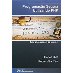 Livro - Programação Segura Utilizando PHP - Fale a Linguagem da Internet é bom? Vale a pena?
