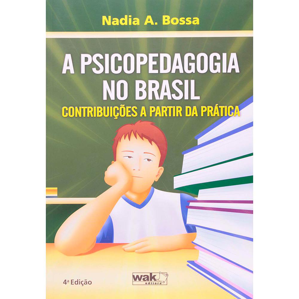 Livro - Psicopedagogia no Brasil, A - Contribuições a Partir da Prática é bom? Vale a pena?