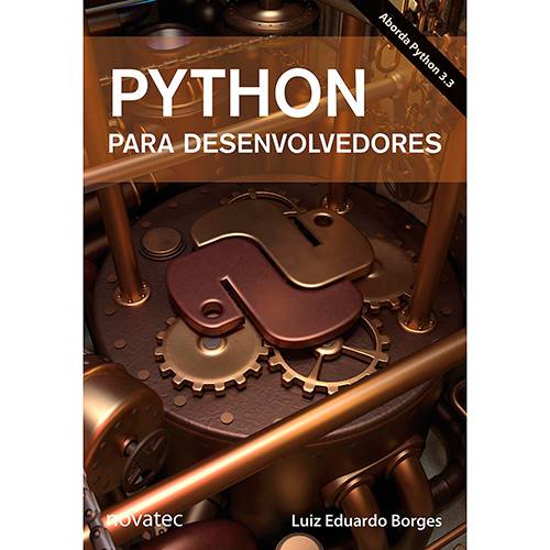 Livro - Python para Desenvolvedores: Aborda Python 3.3 é bom? Vale a pena?