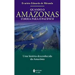 Livro - Quando o Amazonas Corria para o Pacífico é bom? Vale a pena?
