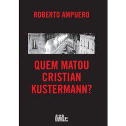Livro - Quem Matou Cristian Kustermann? é bom? Vale a pena?