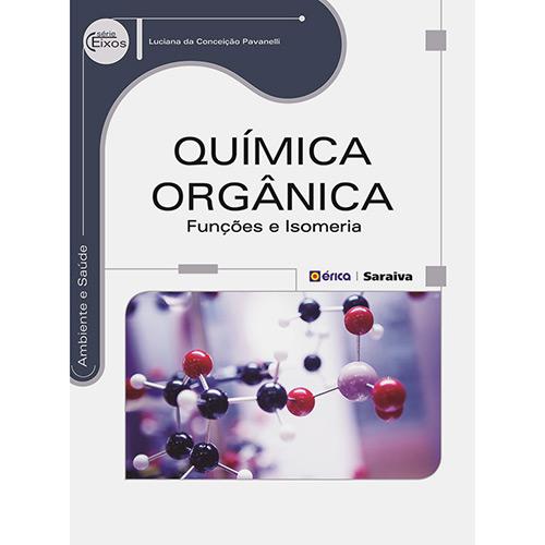 Livro - Química Orgânica: Funções e Isomeria - Série Eixos é bom? Vale a pena?