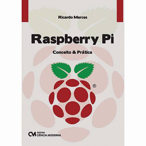 Livro - Raspberry Pi: Conceito & Prática é bom? Vale a pena?