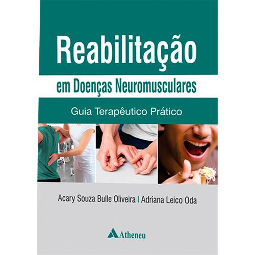 Livro - Reabilitação em Doenças Neuromusculares: Guia Terapêutico Prático é bom? Vale a pena?