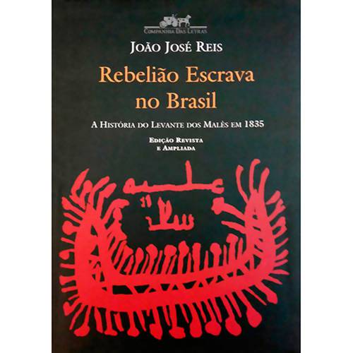 Livro - Rebelião Escrava no Brasil é bom? Vale a pena?