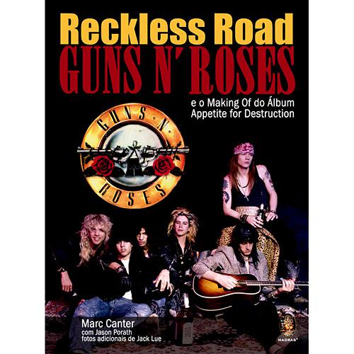 Livro - Reckless Road - Guns N´Roses - E o Making Of do Álbum Appetite for Destruction é bom? Vale a pena?