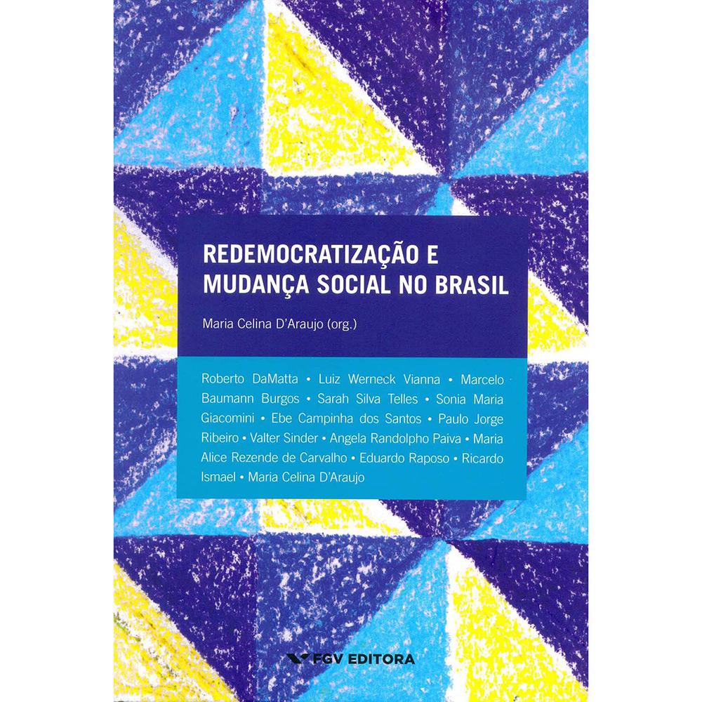 Livro - Redemocratização e Mudança Social no Brasil é bom? Vale a pena?