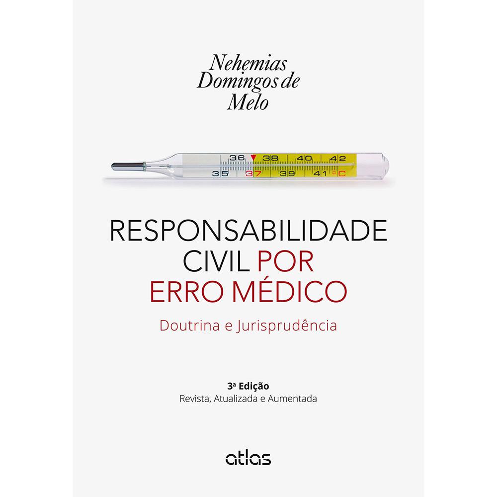 Livro - Responsabilidade Civil por Erro Médico: Doutrina e Jurisprudência é bom? Vale a pena?