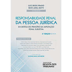 Livro - Responsabilidade Penal da Pessoa Jurídica: em Defesa do Princípio da Imputação Penal Subjetiva é bom? Vale a pena?