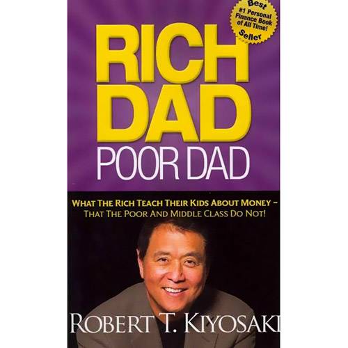 Livro - Rich Dad Poor Dad: What The Rich Teach Their Kids About Money - That The Poor And Middle Class do Not! é bom? Vale a pena?