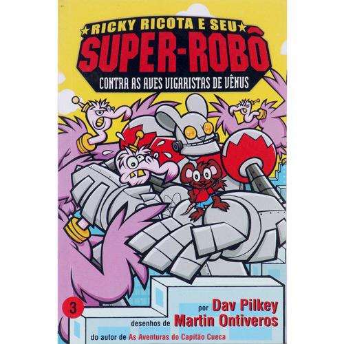 Livro - Ricky Ricota e seu Super-Robô - Contra as Aves Vigaristas de Vênus é bom? Vale a pena?
