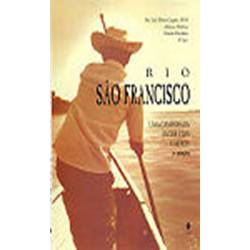 Livro - Rio São Francisco: uma Caminhada Entre Vida e Morte é bom? Vale a pena?