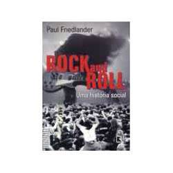 Livro - Rock And Roll - uma História Social é bom? Vale a pena?