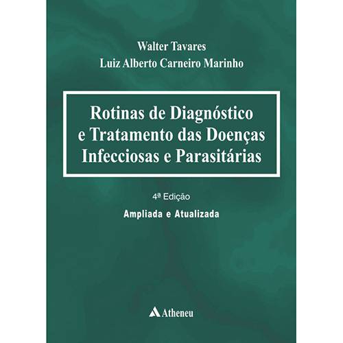 Livro - Rotinas de Diagnóstico e Tratamento das Doenças Infecciosas e Parasitárias [Ampliada e Atualizada] é bom? Vale a pena?