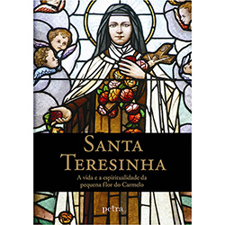 Livro - Santa Teresinha: a Vida e a Espiritualidade da Pequena Flor do Carmelo é bom? Vale a pena?