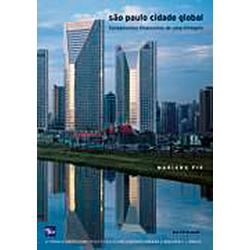 Livro - São Paulo Cidade Global: Fundamentos Financeiros De Uma Miragem é bom? Vale a pena?