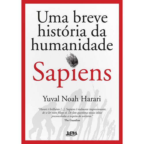 Livro - Sapiens: Uma Breve Historia da Humanidade (Capa Dura - Convencional) é bom? Vale a pena?