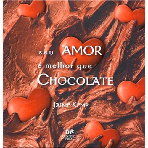 Livro - Seu Amor E Melhor Que Chocolate, O é bom? Vale a pena?