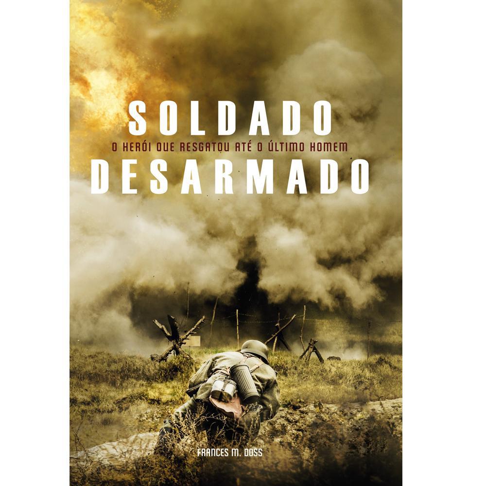 Livro Soldado Desarmado: O Herói Que Resgatou Até O Último Homem Cpb é bom? Vale a pena?