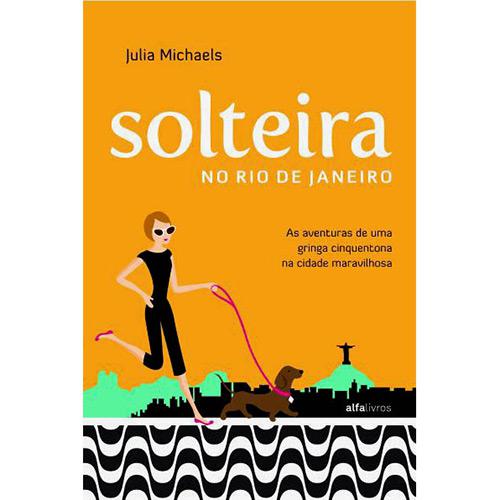 Livro - Solteira no Rio de Janeiro é bom? Vale a pena?